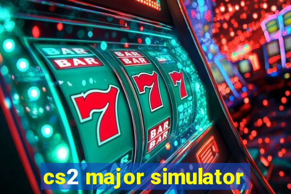 cs2 major simulator